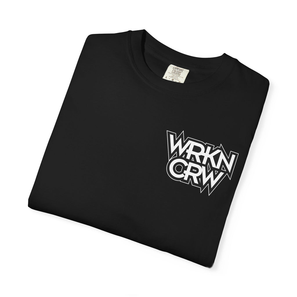 WorknCrw Graphic T-Shirt — “WRKN CRW” Front Logo & “for those willing to work...” Back