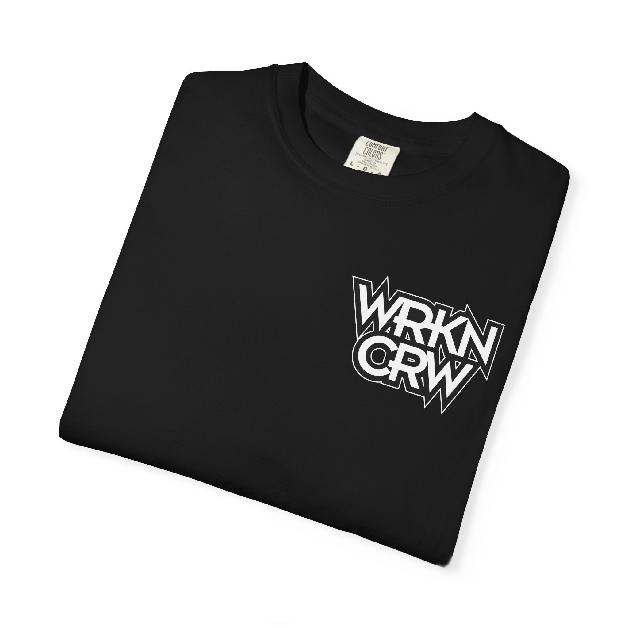 WorknCrw Graphic T-Shirt — “WRKN CRW” Front Logo & “for those willing to work...” Back